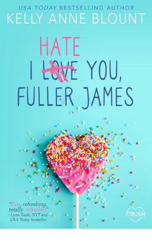 I Hate You, Fuller James