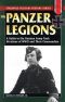 The Panzer Legions · A Guide to the German Army Tank Divisions of World War II and Their Commanders