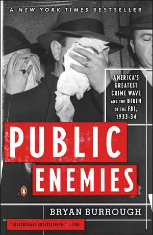 Public Enemies · America's Greatest Crime Wave and the Birth of the FBI