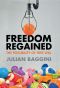 Freedom Regained · the Possibility of Free Will