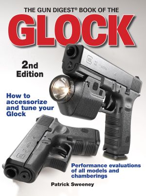 The Gun Digest Book Of The Glock