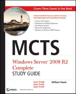 MCTS · Windows Server 2008 R2 Complete Study Guide (Exams 70-640, 70-642 and 70-643)