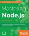 Mastering Node.js