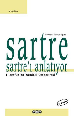 Sartre Sartre'ı Anlatıyor