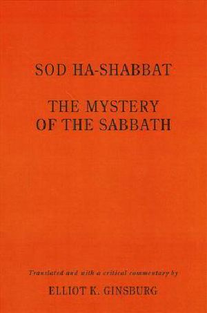 Sod Ha-Shabbat · the Mystery of the Sabbath