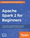 Apache Spark 2 for Beginners