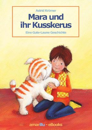 Mara und ihr Kusskerus