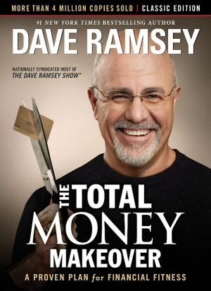 The Total Money Makeover · Classic Edition · A Proven Plan for Financial Fitness