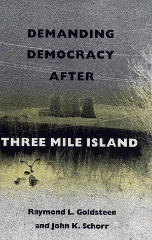 Demanding Democracy After Three Mile Island