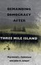 Demanding Democracy After Three Mile Island