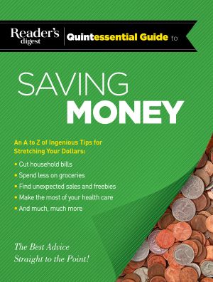 Reader's Digest Quintessential Guide to Saving Money