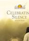 Celebrating Silence