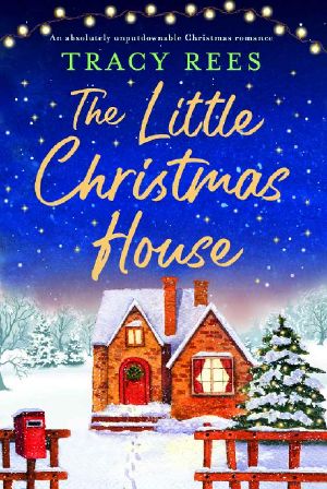 The Little Christmas House: An absolutely unputdownable Christmas romance