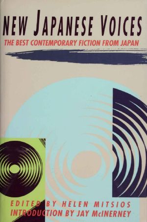 NEW JAPANESE VOICES · THE BEST CONTEMPORARY FICTION FROM JAPAN