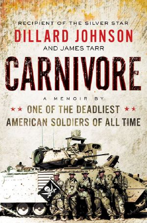 Carnivore · A Memoir by One of the Deadliest American Soliders of All Time