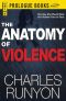 The Anatomy of Violence