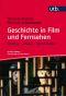 Geschichte in Film und Fernsehen, Theorie – Praxis – Berufsfelder