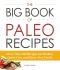 The Big Book of Paleo Recipes