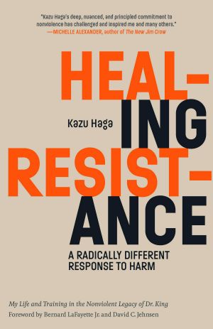 Healing Resistance, A Radically Different Response to Harm