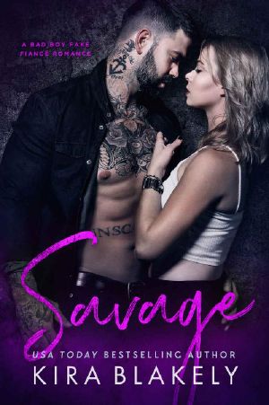 Savage · A Bad Boy Fake Fiancé Romance