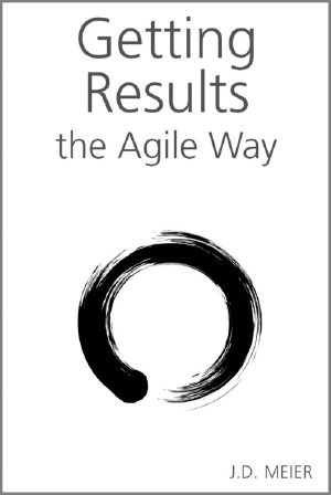 Getting Results the Agile Way · A Personal Results System for Work and Life