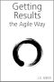 Getting Results the Agile Way · A Personal Results System for Work and Life