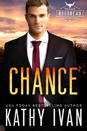 Chance (Texas Boudreau Brotherhood Book 8)