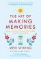 The Art of Making Memories