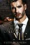 Take Me · A Dark Billionaire Mafia Romance (Dark Odyssey Book 5)