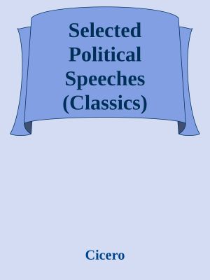 Selected Political Speeches (Classics)