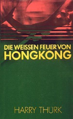 Die weißen Feuer von Hongkong