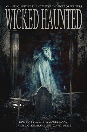 Wicked Haunted · An Anthology of the New England Horror Writers