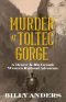 Murder at Toltec Gorge · A Denver & Rio Grande Western Railroad Adventure