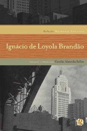 Melhores Crônicas Ignácio de Loyola Brandão