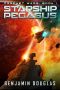 Starship Pegasus (Prophet Wars Book 1)