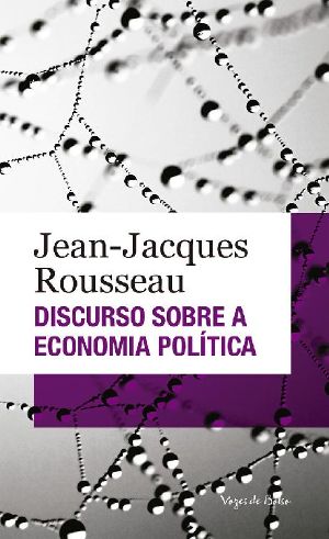 Discurso sobre a economia política (Vozes de Bolso)