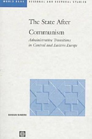 The State After Communism · Administrative Transitions in Central and Eastern Europe