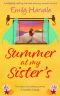 Summer at My Sister's · A Delightfully Uplifting and Heart-Warming, Summer Romance