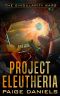 Project Eleutheria: The Singularity Wars