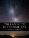 The Easy Guide to the Night Sky · Discovering the Constellations With Your Eyes and Binoculars (The Easy Astronomy Guides Book 1)