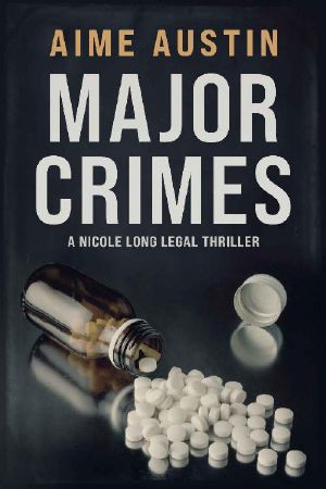 Major Crimes (The Nicole Long Legal Thriller Series Book 1)