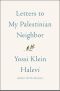 Letters to My Palestinian Neighbor