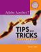 Adobe Acrobat 7 Tips and Tricks · the 150 Best