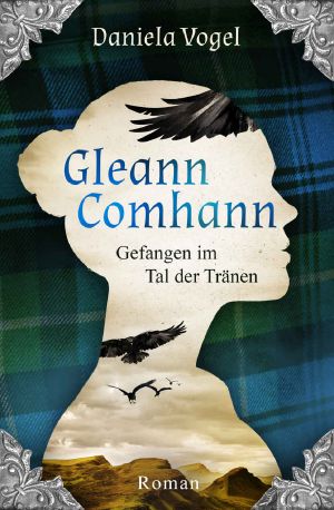 Gleann Comhann · Gefangen im Tal der Tränen · Kann Liebe Jahrhunderte überdauern?