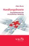 Handlungstheorie · Grundelemente des menschlichen Handels