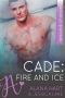 Cade · Fire And Ice