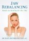 Jaw Rebalancing