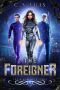 The Foreigner (The Mindbender Series Book 5)