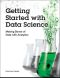 Getting Started With Data Science · Making Sense of Data With Analytics