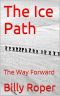 The Ice Path · A Way Forward